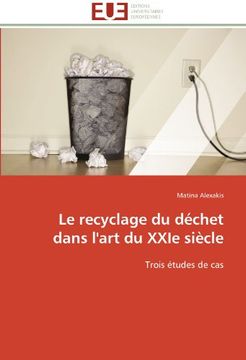 portada Le Recyclage Du Dechet Dans L'Art Du Xxie Siecle
