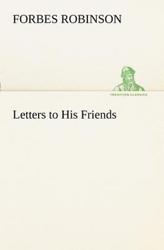 portada letters to his friends (en Inglés)