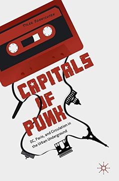 portada Capitals of Punk: Dc, Paris, and Circulation in the Urban Underground (en Inglés)
