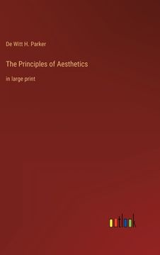 portada The Principles of Aesthetics: in large print (en Inglés)