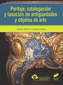 portada Peritaje, CatalogacióN y TasacióN de AntigüEdades y Objetos de Arte: 17 (Ciencias Sociales y Humanidades) (in Spanish)