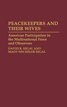 portada Peacekeepers and Their Wives: American Participation in the Multinational Force and Observers (en Inglés)