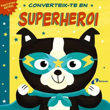 portada Converteix-Te en Superheroi: Posa'T el teu Antifaç I. (en Catalá)