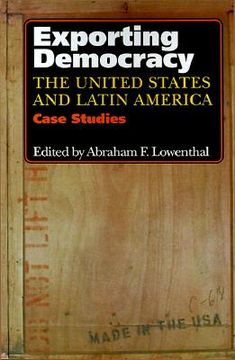 portada exporting democracy: the united states and latin america: case studies