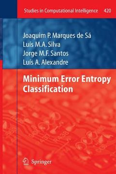 portada Minimum Error Entropy Classification de Joaquim p. Marques de Sa(Springer) (en Inglés)