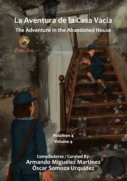 portada La Aventura de la Casa Vacía: The Adventure in the Abandoned House