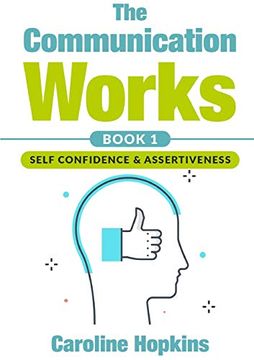 portada The Communication Works Book 1: Self Communication & Assertiveness (en Inglés)