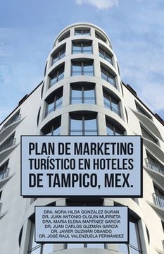 portada Plan De Marketing Turístico En Hoteles De Tampico, Mex. (in Spanish)