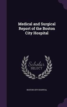 portada Medical and Surgical Report of the Boston City Hospital (in English)