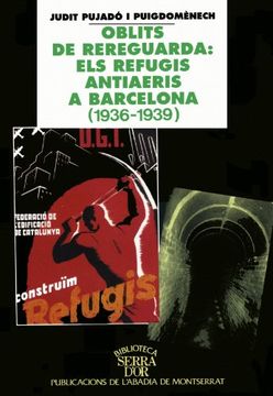 portada Oblits de rereguarda: els refugis antiaeris a Barcelona (1936-1939) (Biblioteca Serra d'Or)