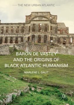portada Baron de Vastey and the Origins of Black Atlantic Humanism (en Inglés)