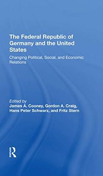portada The Federal Republic of Germany and the United States: Changing Political, Social, and Economic Relations (en Inglés)