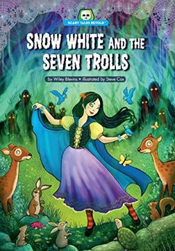 portada Snow White and the Seven Trolls (Scary Tales Retold) (en Inglés)