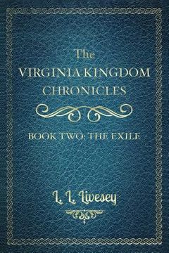 portada The Virginia Kingdom Chronicles: Book Two: The Exile (en Inglés)