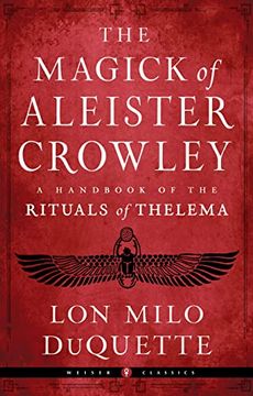 portada The Magick of Aleister Crowley: A Handbook of the Rituals of Thelema (Weiser Classics Series) (in English)