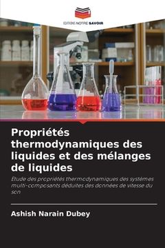 portada Propriétés thermodynamiques des liquides et des mélanges de liquides (en Francés)