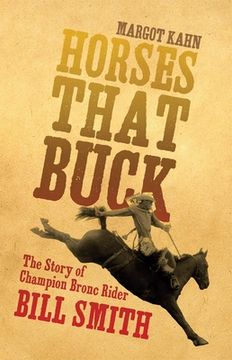 portada Horses That Buck: The Story of Champion Bronc Rider Bill Smithvolume 5