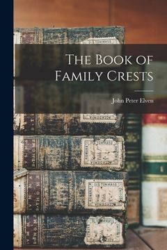 portada The Book of Family Crests (en Inglés)