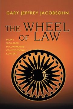 portada The Wheel of Law: India's Secularism in Comparative Constitutional Context (en Inglés)