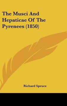 portada the musci and hepaticae of the pyrenees (1850) (en Inglés)