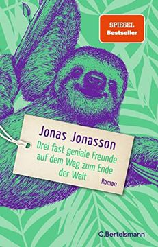 portada Drei Fast Geniale Freunde auf dem weg zum Ende der Welt: Roman. Lang Erwartet: Der Neue Roman des Bestsellerautors (in German)