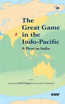 portada The Great Game in the Indo-Pacific: A Pivot to India (en Inglés)