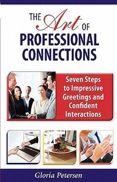 portada the art of professional connections: seven steps to impressive greetings and confident interactions (en Inglés)