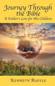 portada Journey Through the Bible - A Father's Love for His Children (en Inglés)