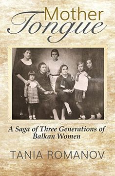 portada Mother Tongue: A Saga of Three Generations of Balkan Women (en Inglés)