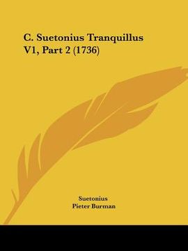 portada C. Suetonius Tranquillus V1, Part 2 (1736) (en Latin)