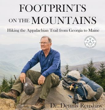 portada Footprints on the Mountains: Hiking the Appalachian Trail from Georgia to Maine (en Inglés)