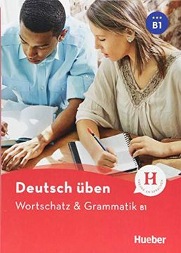 portada Deutsch Uben: Wortschatz & Grammatik b1 (in German)