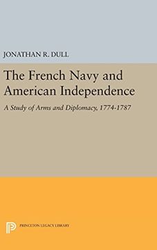 portada The French Navy and American Independence: A Study of Arms and Diplomacy, 1774-1787 (Princeton Legacy Library)