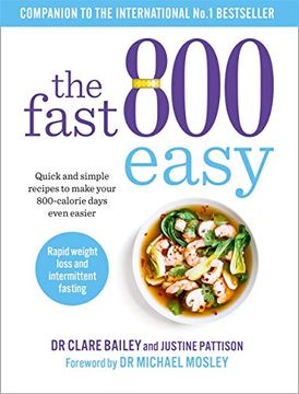 portada The Fast 800 Easy: Quick and Simple Recipes to Make Your 800-Calorie Days Even Easier (en Inglés)