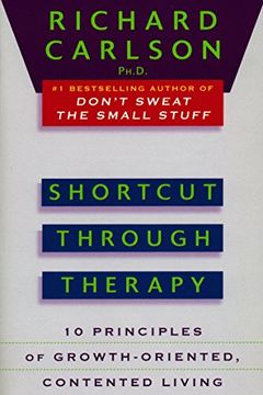 portada Shortcut Through Theraphy: Ten Principles of Growth-Oriented,Contented Living (en Inglés)