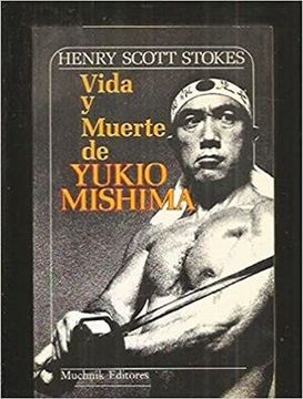 portada Vida y Muerte de Yukio Mishima