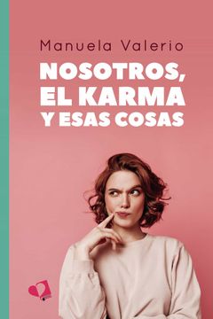 portada Nosotros, el Karma y Esas Cosas (in Spanish)