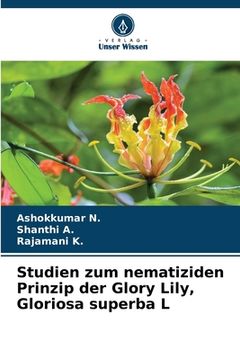 portada Studien zum nematiziden Prinzip der Glory Lily, Gloriosa superba L (en Alemán)