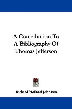 portada a contribution to a bibliography of thomas jefferson (en Inglés)