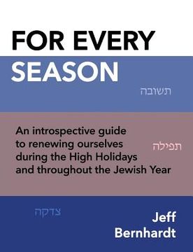 portada For Every Season: An introspective guide to renewing ourselves during the High Holidays and throughout the Jewish Year (en Inglés)