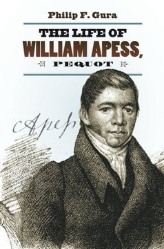 portada The Life of William Apess, Pequot (H. Eugene and Lillian Youngs Lehman Series)