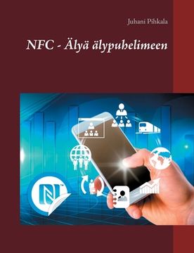 portada NFC - Älyä älypuhelimeen (en Finlandés)
