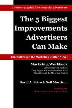 portada The 5 Biggest Improvements Advertisers can Make: Breakthrough the Marketing Clutter now (in English)