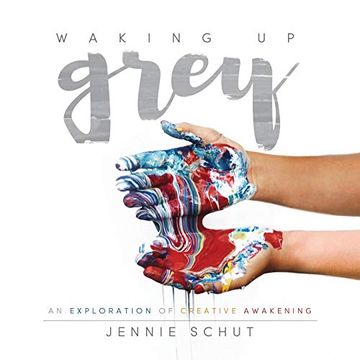 portada Waking up Grey: An Exploration of Creative Awakening (en Inglés)