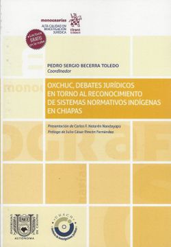 portada Oxchuc, Debates Jurídicos en Torno al Reconocimiento de Sistemas Normativos Indígenas en Chiapas.
