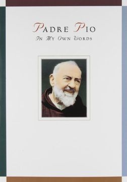 portada Padre Pio: In my own Words (en Inglés)