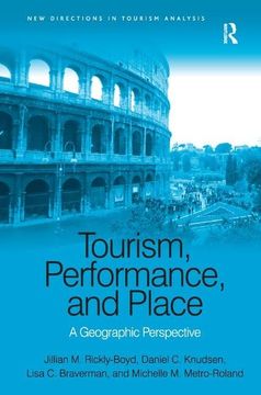 portada Tourism, Performance, and Place: A Geographic Perspective