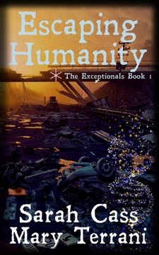 portada Escaping Humanity The Exceptionals Book 1 (en Inglés)