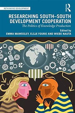 portada Researching South-South Development Cooperation: The Politics of Knowledge Production (en Inglés)