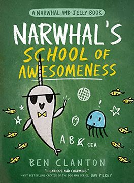 portada Narwhal’S School of Awesomeness: Funniest Children’S Graphic Novel of 2021 for Readers Aged 5+: Book 6 (a Narwhal and Jelly Book) 